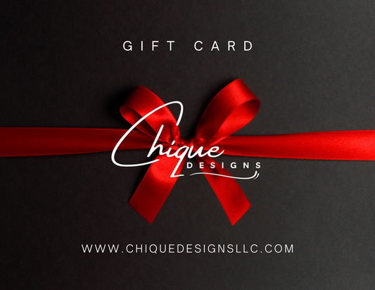 Chique Designs, LLC. Gift Card